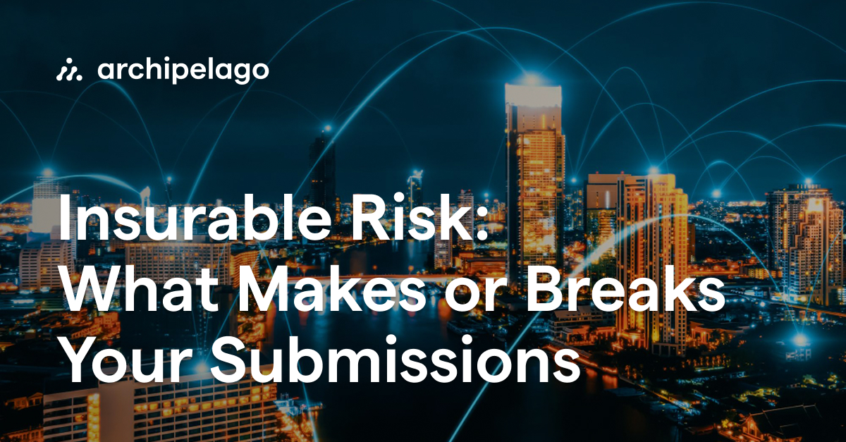What Is Insurable Risk Insurable Risk: What Makes or Breaks Your Submissions